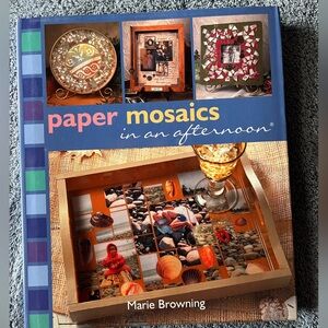 Paper Mosaics in an Afternoon (hardcover book)